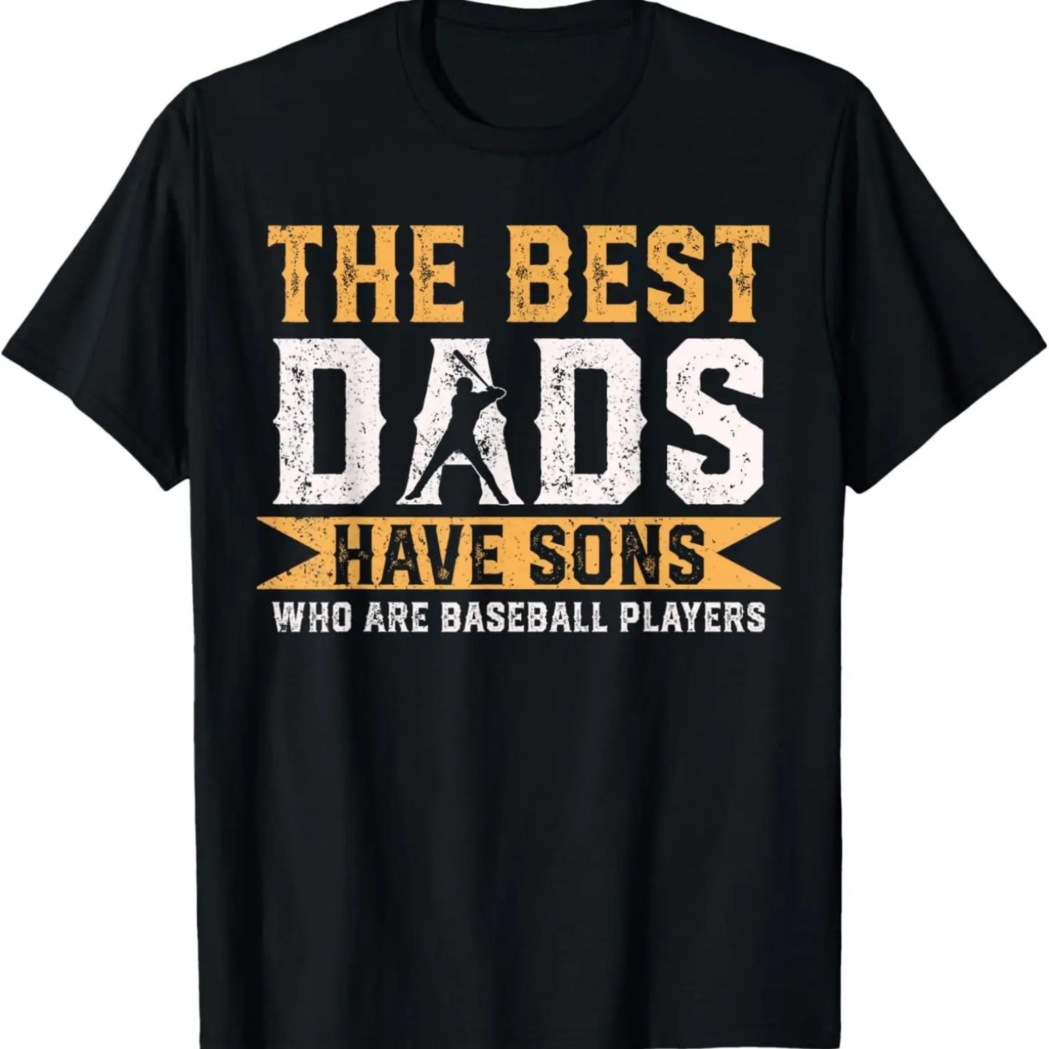 The Best Dads Have Sons Who Are Baseball Players Fathers Day T-Shirt S чёрный