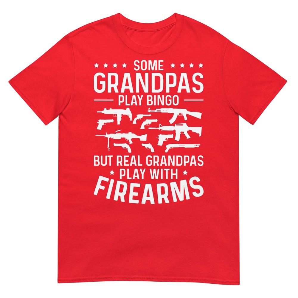 Real Grandpas Play With Firearms Funny Gun Lover Gun Owner Tshirt S