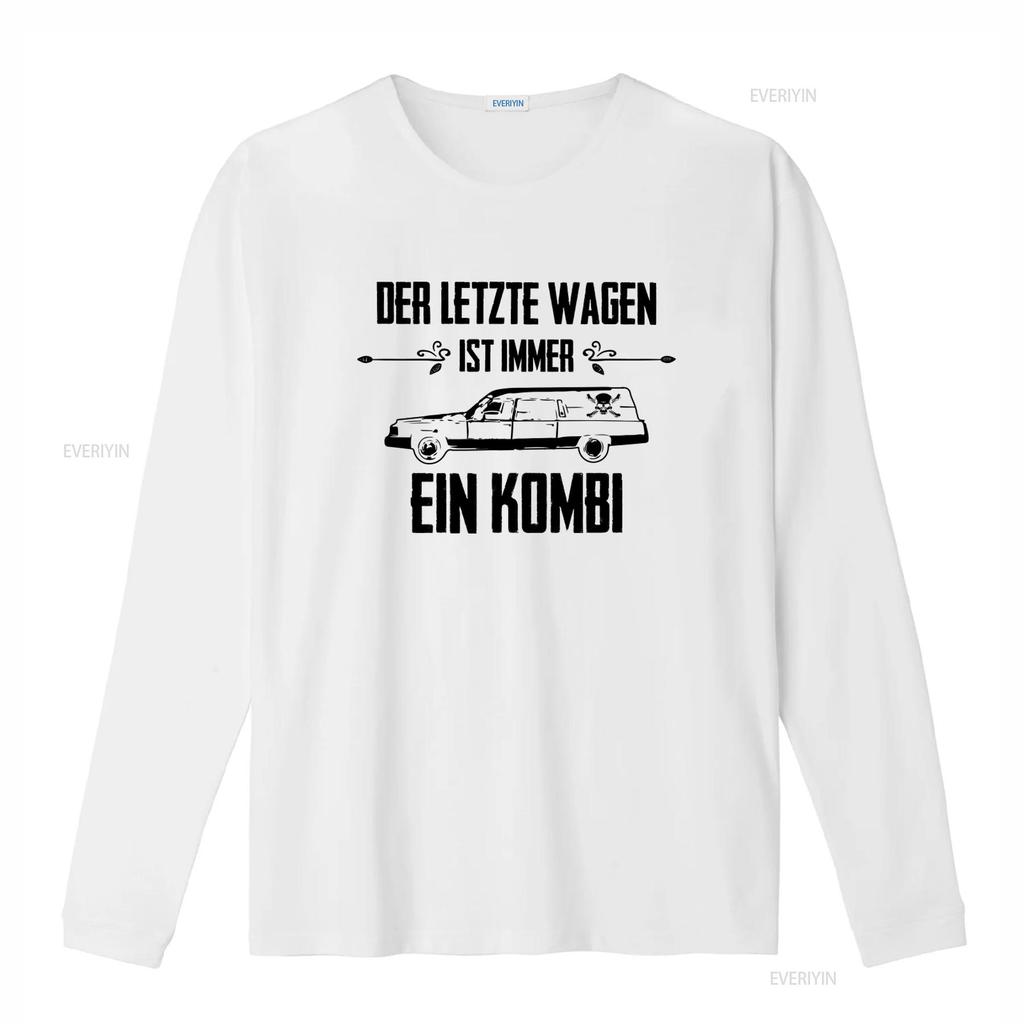Der Letzte Wagen Ist Immer Ein Kombi Black Gothic Print T Shirt Sizes S 10XL vintage Washed Soft Versatile Stylish