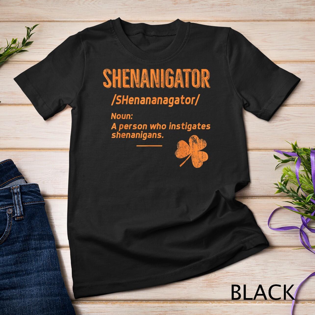 Shenanigans Tee, Funny Shenanigator Saint Patricks Unisex T-Shirt Mens Womens Tees Top M