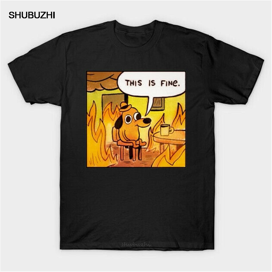 

This Is Fine Things Are Going To Be Ok Meme Funny Black T-Shirt Gift For Friends Unisex Unisex WOMEN Tops Tee Shirt S