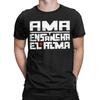 Crazy Ama Y Ensancha El Alma EXTREMODURO TShirt for Men Women Crew Neck Cotton T Shirts Short Sleeve Tee Shirt Printed Tops