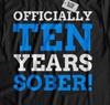 Officially Ten Year Sober! Unisex Funny Sobriety T-Shirt Recovery Rehab Gifts