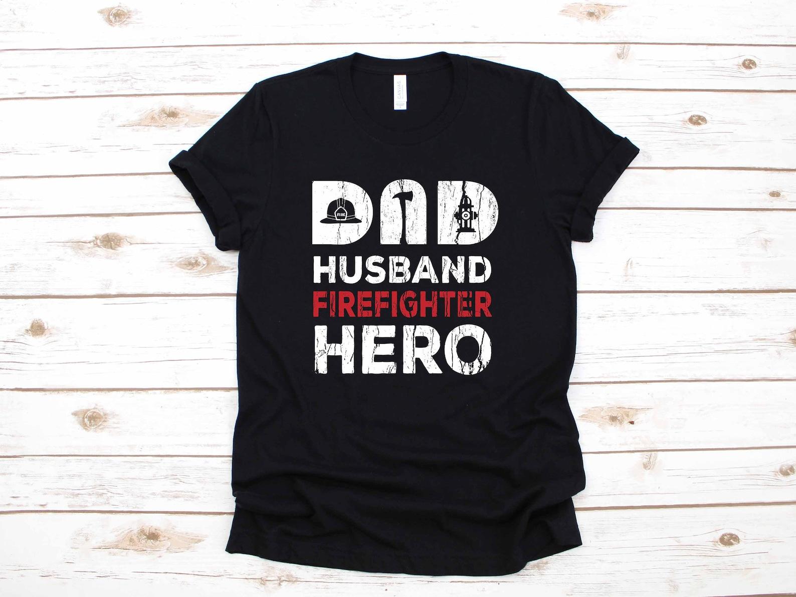 Firefighter Dad Husband Hero Gift | T-Shirt |T-shirt | T-shirt | T-shirt | Tank Top 3XL