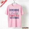 Thank You Veterans Shirt Honoring All Who Served Military Gift Women Shortsleeved Clothes High Quality Cotton Tees