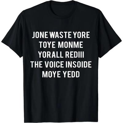 Verschwende deine Zeit nicht mit mir, du bist schon die Stimme in mir T-Shirt