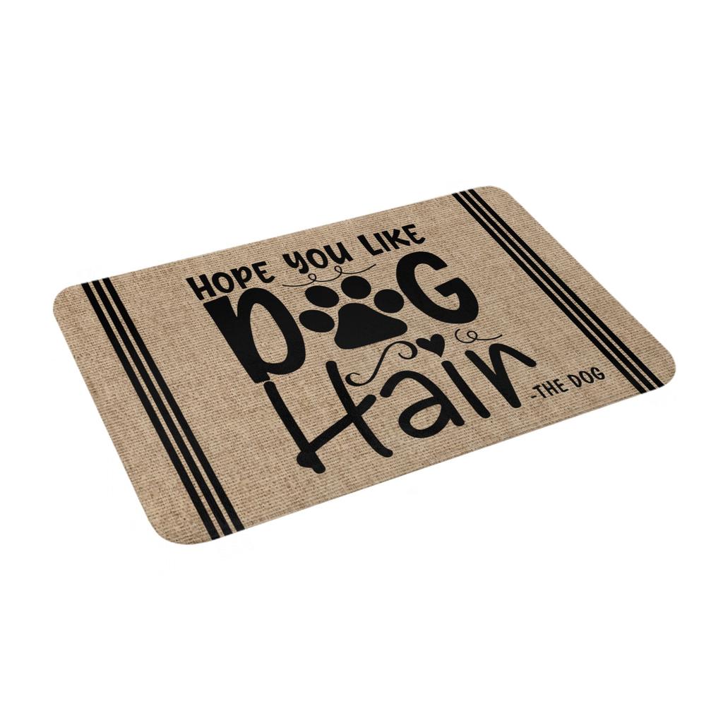 Hope You Like Dog Hair Humor Door Floor Bath Kitchen Mats Anti-Slip Indoor Doormat Bedroom Balcony Entrance Carpet Rug
