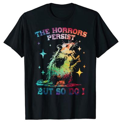 Die Schrecken dauern an, aber ich auch T-Shirt Retro Opossum Lustig Psychische Gesundheit T-Shirt Herren Damen Street Übergroße T-Shirts Atmungsaktiv