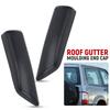 Front Rear Roof Gutter Moulding End Cap Set For NissanPatrol Y61 GU 1997-2016 76845VB000 76846VB000 76845-VB000 76846-VB000