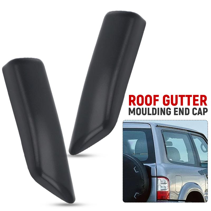 Front Rear Roof Gutter Moulding End Cap Set For NissanPatrol Y61 GU 1997-2016 76845VB000 76846VB000 76845-VB000 76846-VB000