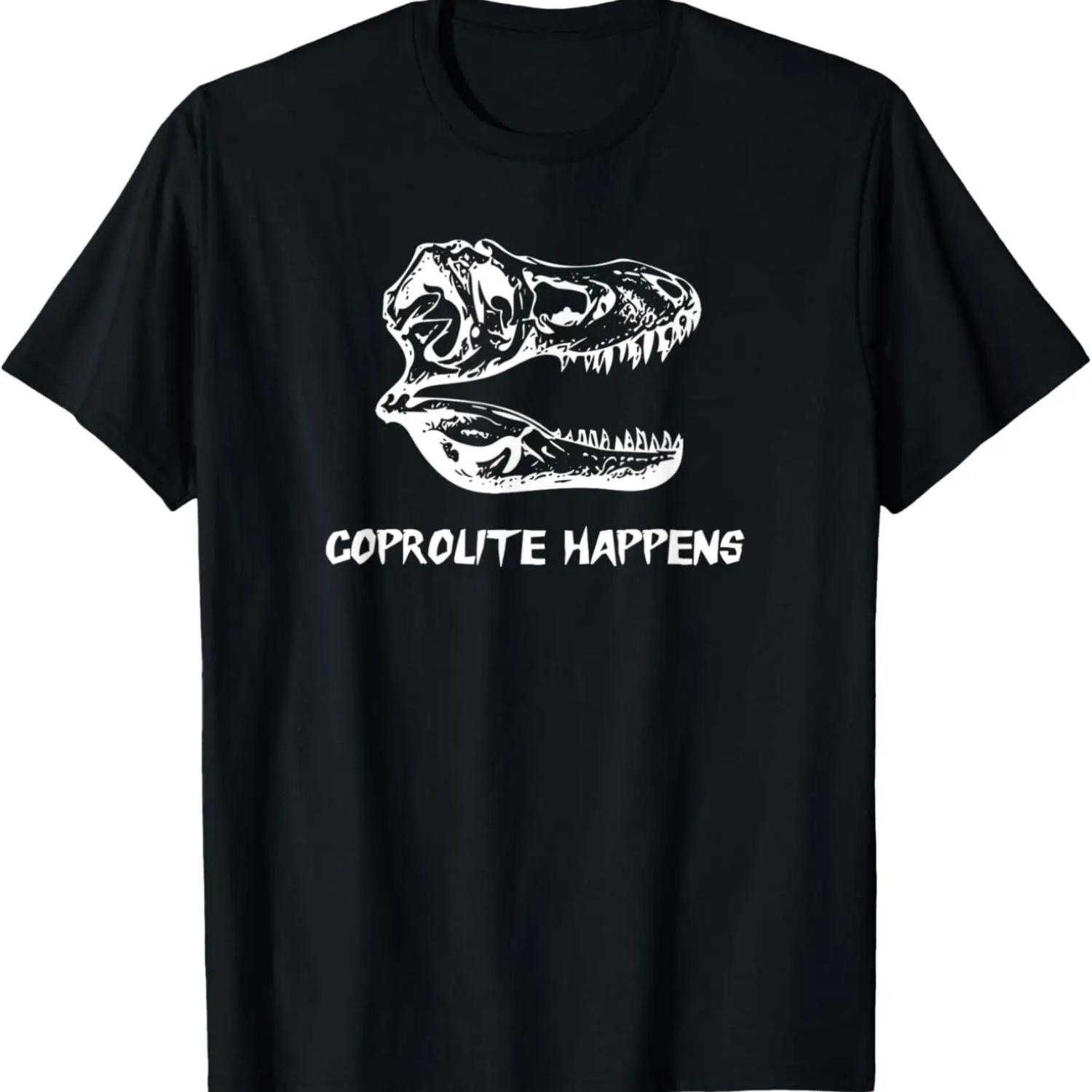 

Coprolite Happens Funny T-Rex T Shirt S