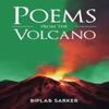 Poems from the Volcano by Biplab Sarker Paperback Book 9781035820528