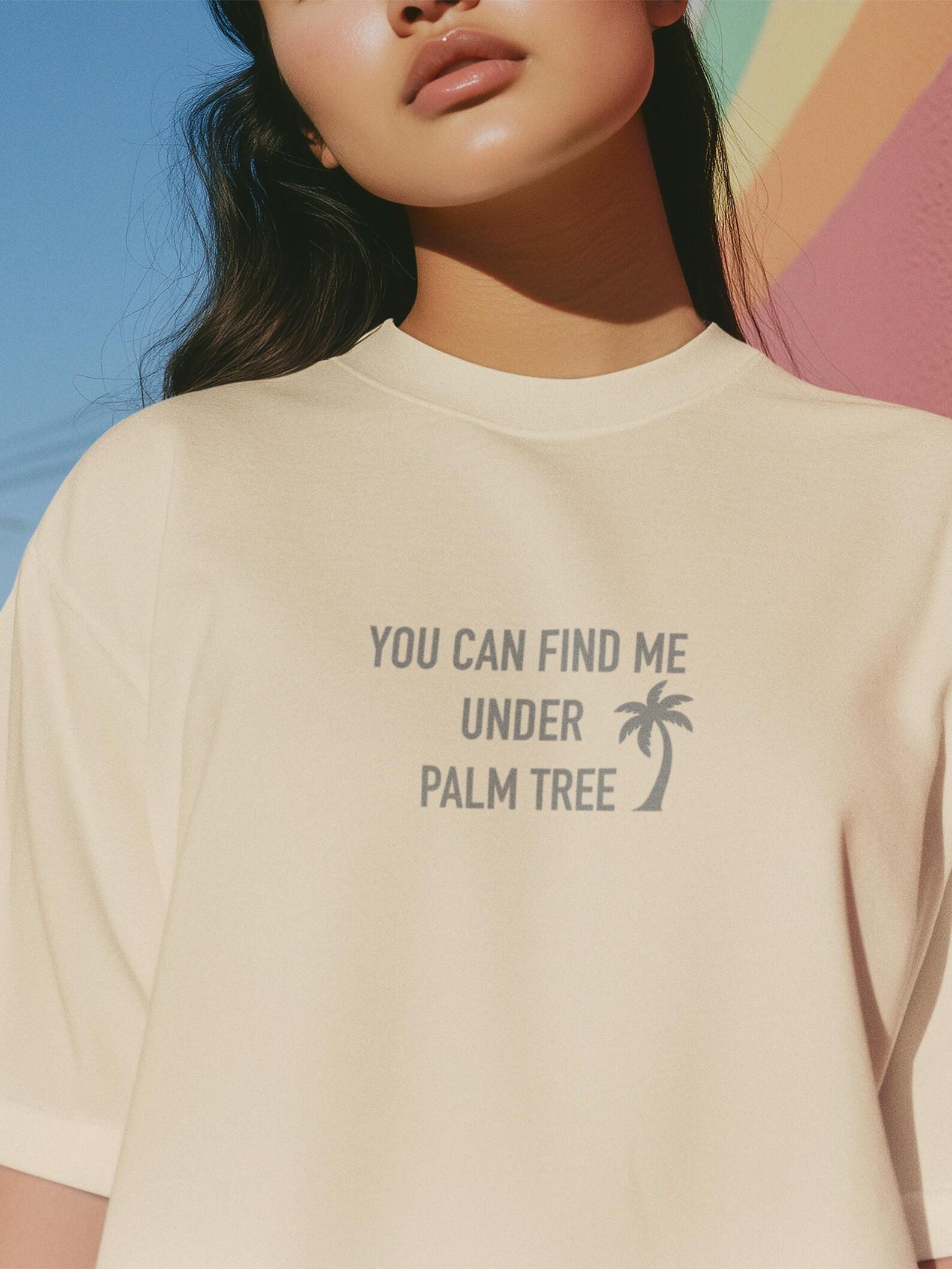 You Can Find Me Under the Palm Tree Tee | Minimal Palm Tree Summer Shirt | Milklover XL