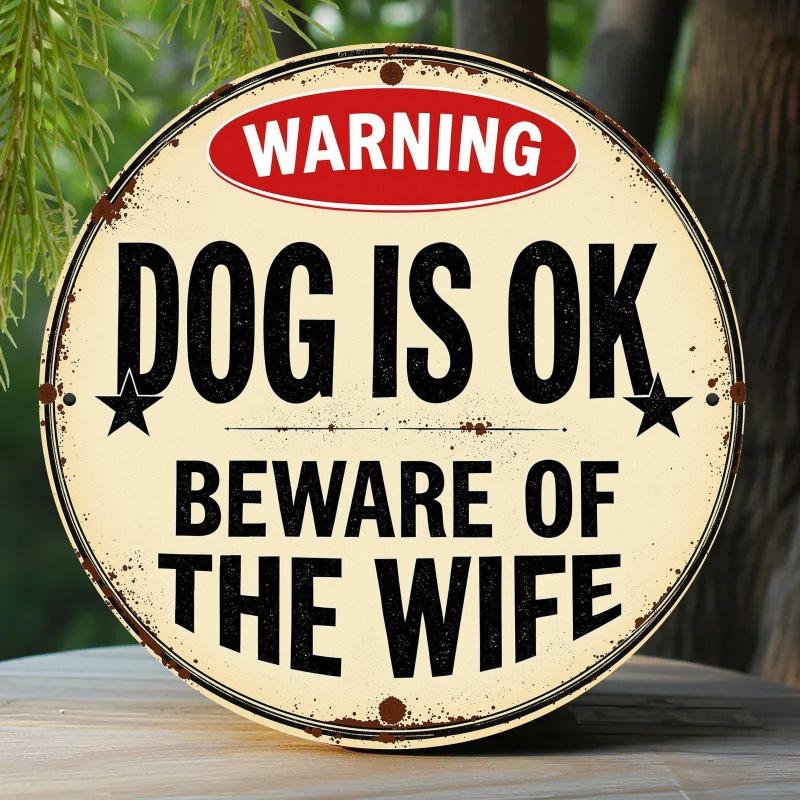 WARNUNG Hund ist OK Vorsicht vor der Ehefrau Lustiges Retro-Metallschild Humorvolle Wohn- Geschenk-Dekoration