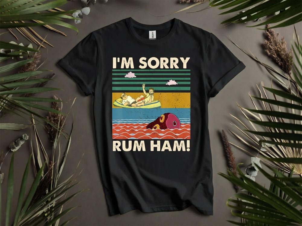 Im Sorry Rum Ham Vintage Frank Reynolds Hoodie Tshirt Men Women Unisex AD1041
