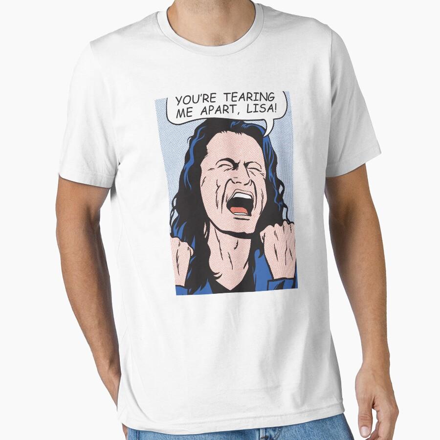 you're tearing me apart Lisa! Essential T-Shirt