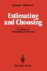 The Estimating and Choosing : An Essay On Probability In Practice Book