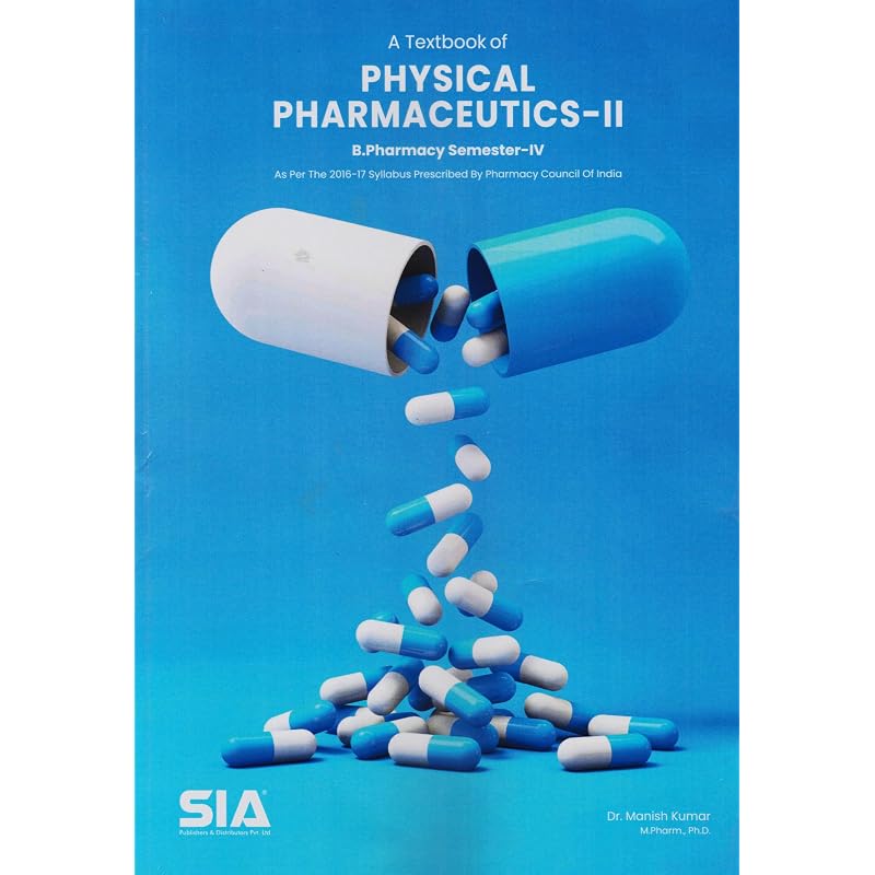 A Textbook of Physical Pharmaceutics II, B.Pharmacy (SemesterIV) Pharmacy Council of India