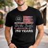 We The People 250 Years Shirt, 1776 2026 American Anniversary Tee, USA 250th Birthday Shirt, Patriotic July 4th Gift