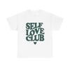 Self Love Club Retro Graphic T Shirt Mens Womens Tees Top Unisex Cotton Tee - New Gift - Tee