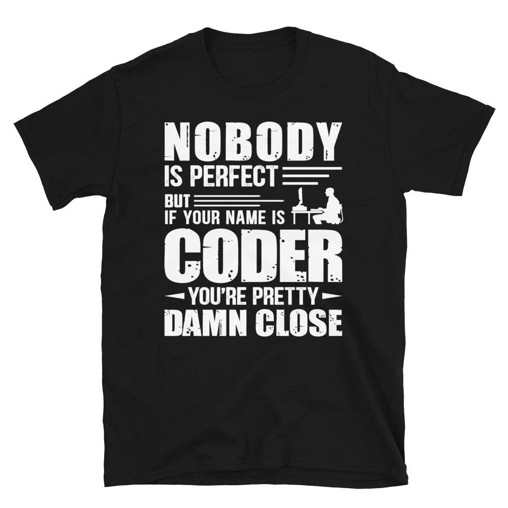 Geeky IT Computer Nerd Coder Nobody Is Perfect T-Shirt S