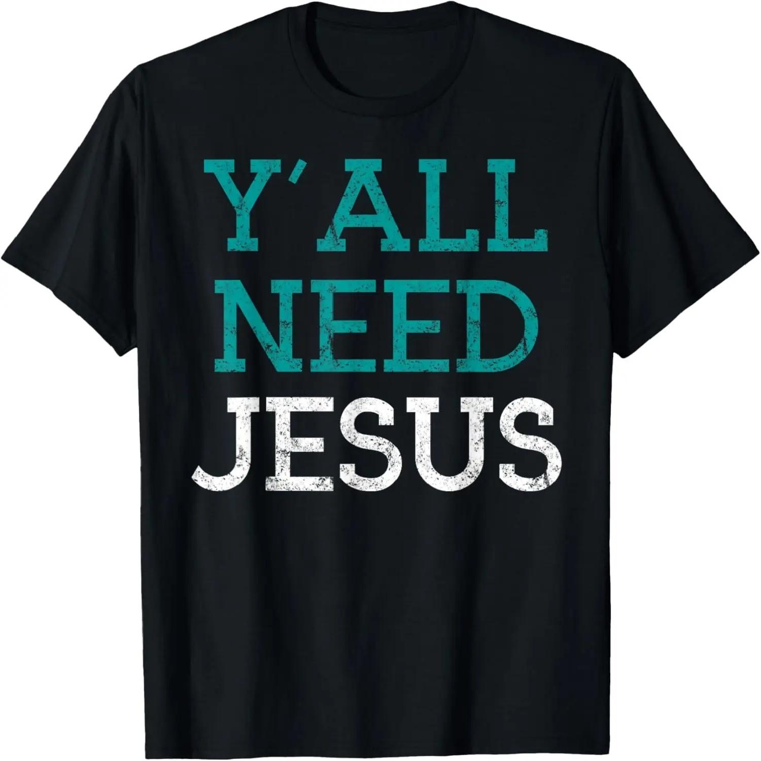 

Y all Need Jesus T-Shirt Christian Religious Distressed Tee XXXXXL різнокольоровий