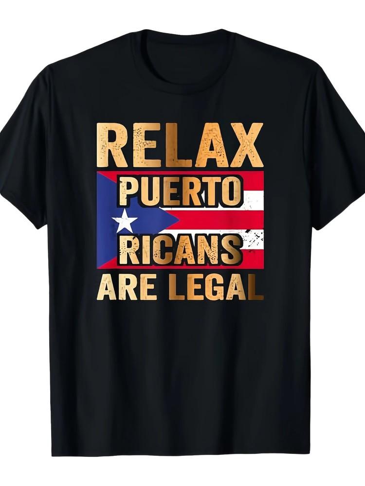 

Relax Puerto Ricans Are Legal Graphic T-Shirt - Bold Print Design with Puerto Ri 4XL