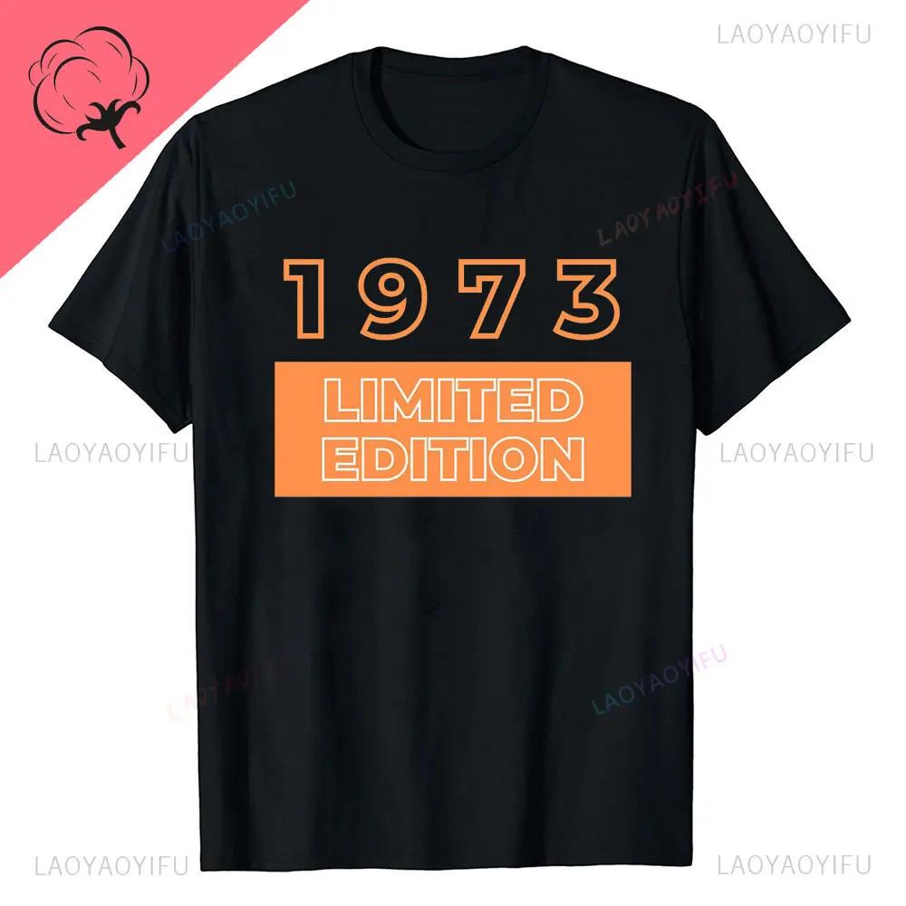 New Style Novelty 51th Birthday Gifts Vintage 1973 T Shirts Graphic Streetwear Casual Fashion Short Sleeve Summer Style Tshirt