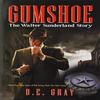 Gumshoe by D E Gray Hardback Book 9781664119178