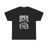 Open Your Eyes Graphic T Shirt Unisex Heavy Cotton Tee Unisex T-Shirt