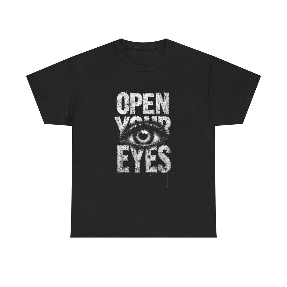Open Your Eyes Graphic T Shirt Unisex Heavy Cotton Tee Unisex T-Shirt L