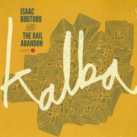 

LP Record ISAAC BIRITURO, RAIL ABANDON - Kalba WAHLP016 Wah Wah 45s 2019 UK Soul/Funk
