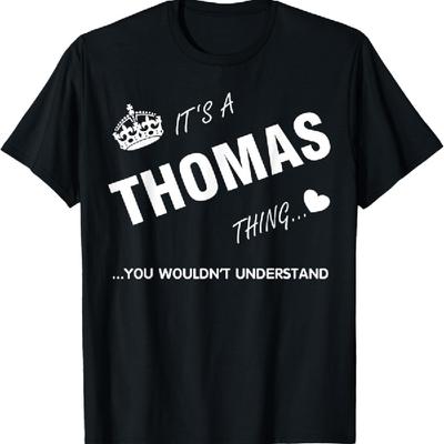 It's a Thomas Thing You tshirt-Thomas T shirt-Name Shirt