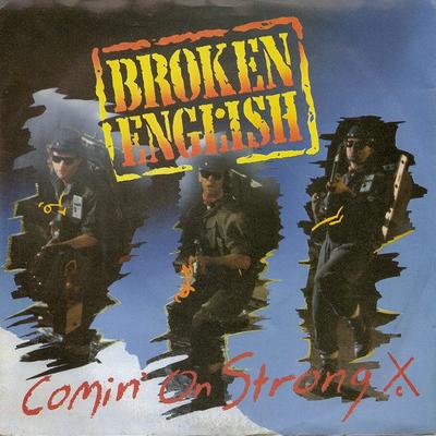 Płyta 7-calowa BROKEN ENGLISH - Comin' On Strong EM5 EMI 1987 UK Rock Używana