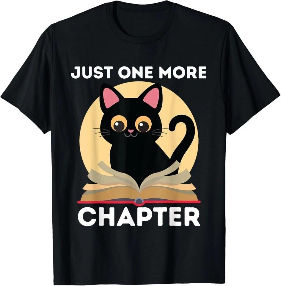 Just One More Chapter - Cute Cat Reading Book for Reader Men Women T-Shirt 4XL