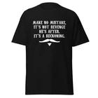 Make No Mistake - Doc Holliday Tombstone Movie Quote Shirt, Unisex S