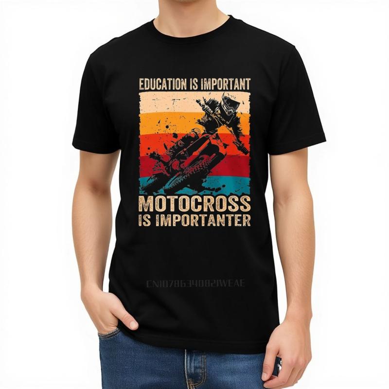 Casual summer Unisex t shirt Education Is Important Motocross Is Importanter Short Sleeve Rock O Neck Teeshirt men t shirt