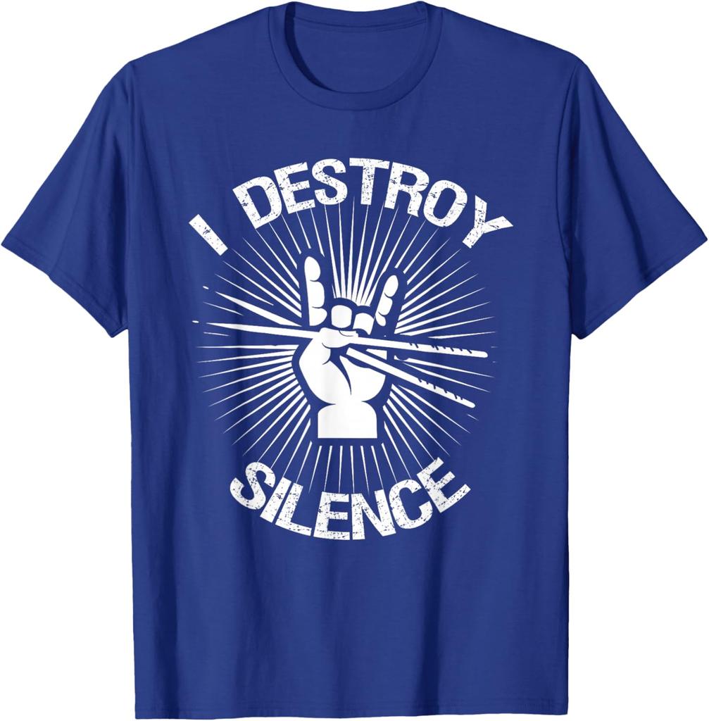 Drummer I Destroy Silence Rock Hand Drum Sticks Graphic Tee Casual Unisexs TShirt
