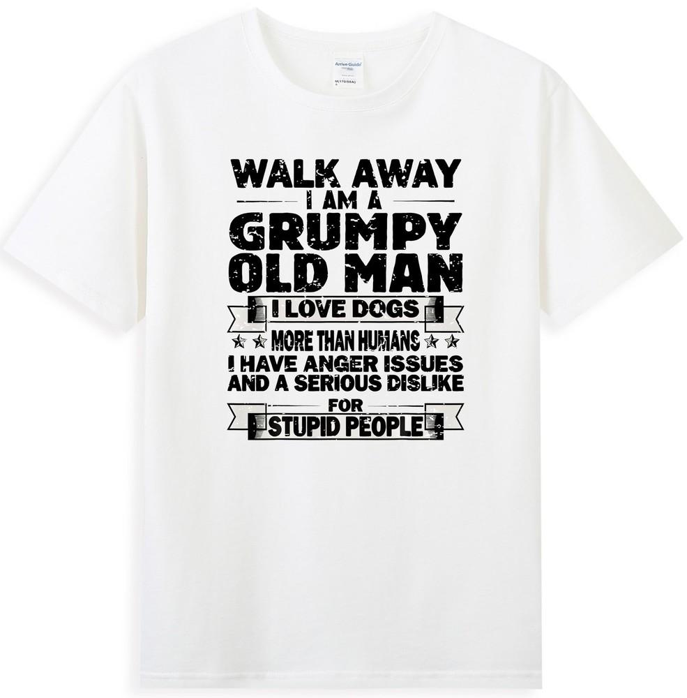 Walk Away Im A Grumpy Old Unisex I Love Dogs Funny Quote Unisexs Tshirt S