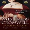 Mistress Cromwell by Carol McGrath Paperback Book 9781472280039