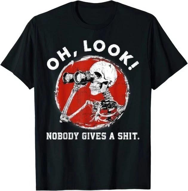 Funny Skeleton With Binoculars T-Shirt Sarcastic Quote Tee Adult Humor Gift XL