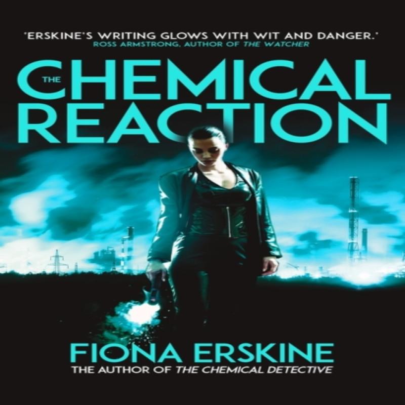 The Chemical Reaction by Fiona Erskine Paperback Book 9781786079305