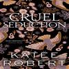 Cruel Seduction by Katee Robert Paperback Book 9781464228292