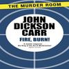 Fire Burn by John Dickson Carr Paperback Book 9781471905315