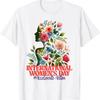 International Women S Day   March T Shirt
