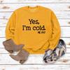 Women's 'Yes I'm Cold' Printed Casual Loose Hoodie for Autumn and Winter