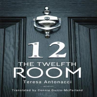 The Twelfth Room by Teresa Antonacci Paperback Book 9781771839259