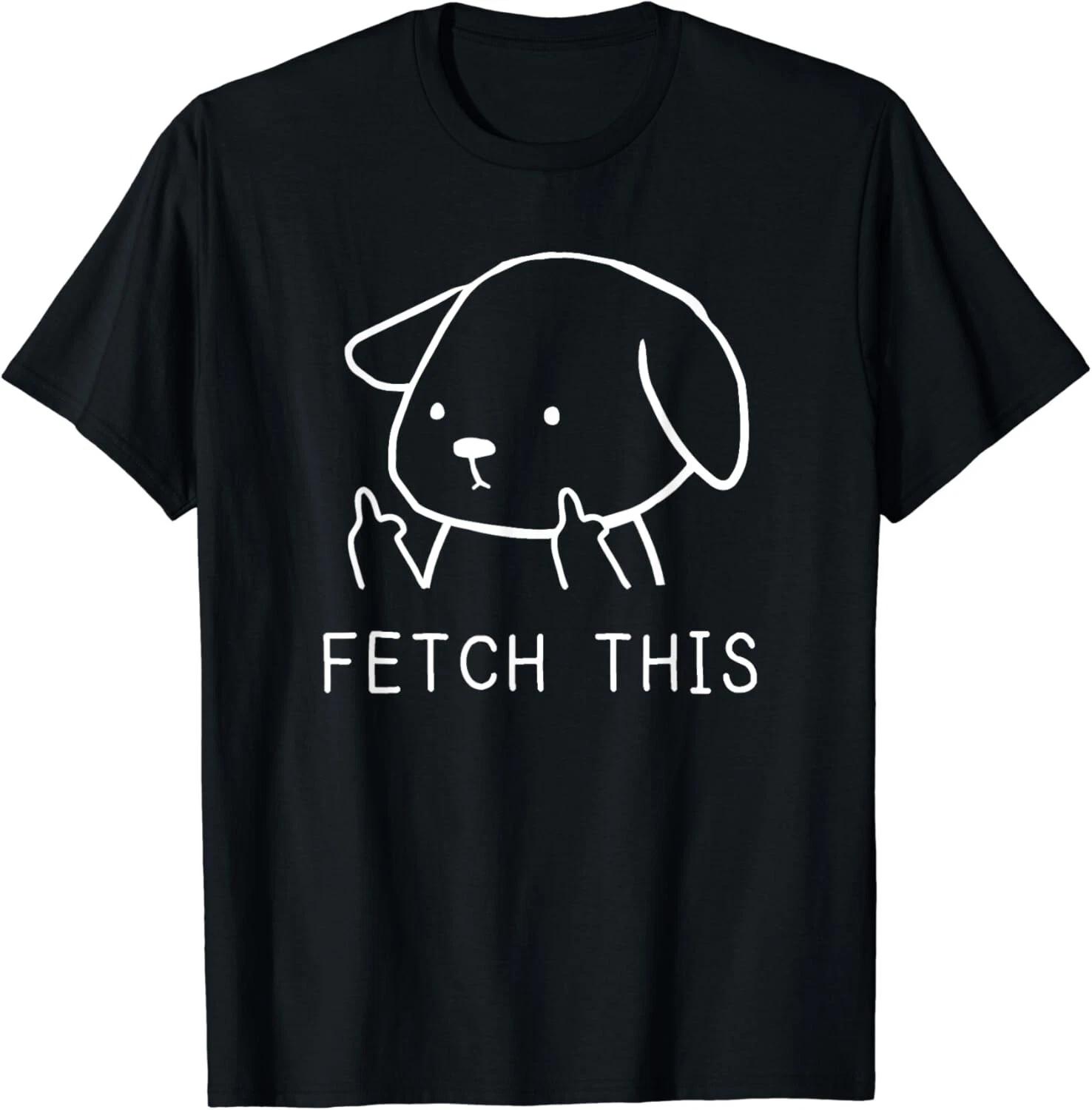 

Fetch This Crude Dog Shirt_ Dog Lover Gift_ Dog Rescue Gift Unisex T-Shirt L