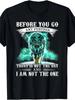 E You Go Any Further Today Is Not The Day Funny Wolf Graphic T-Shirt - Retro Hum