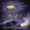 Empire of the Moghul Traitors In the Shadows by Alex Rutherford... 9781472205919
